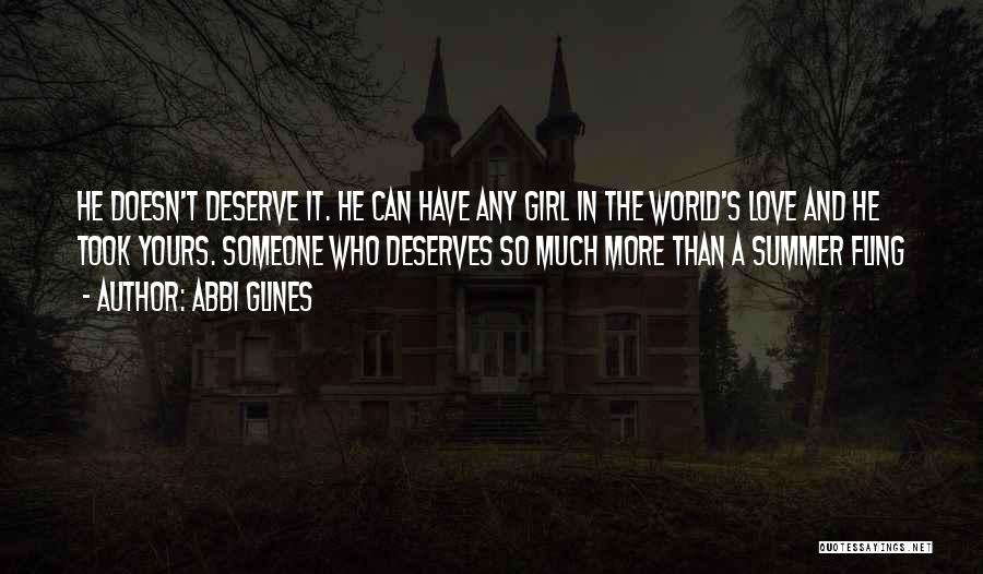 A Girl Who Deserves The Best Quotes By Abbi Glines