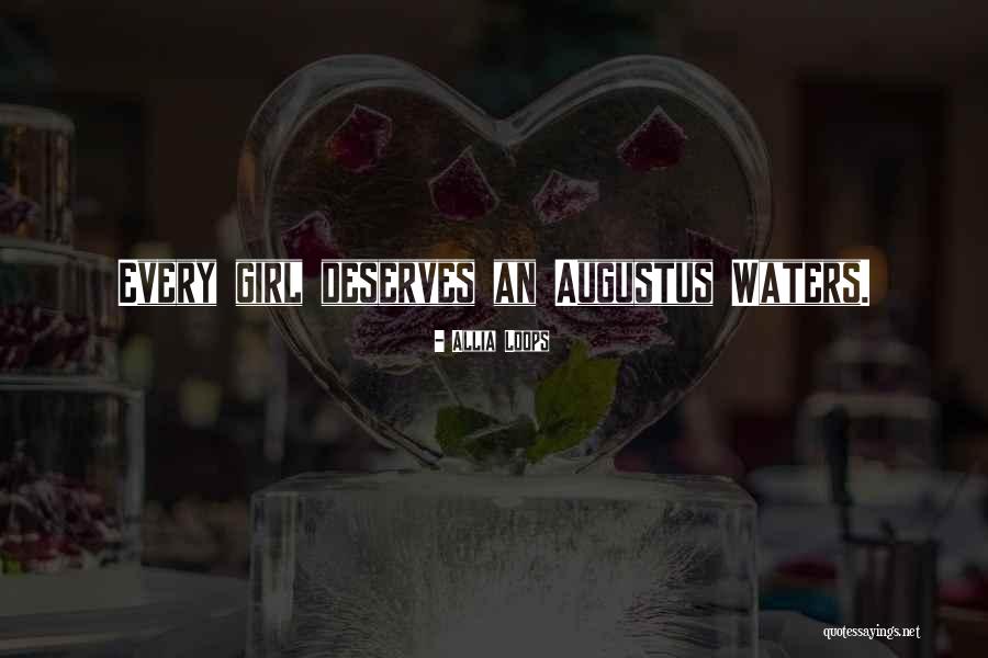 A Girl Who Deserves The Best Quotes By Allia Loops A Girl Who Deserves The Best Quotes By Allia Loops