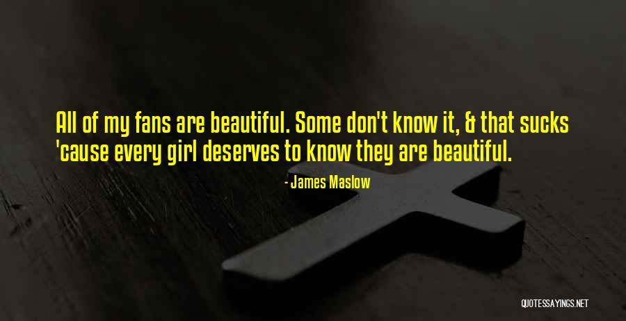 A Girl Who Deserves The Best Quotes By James Maslow