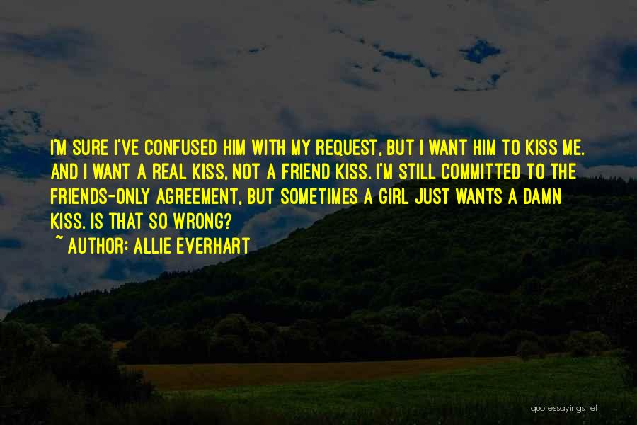 A Girl Who Is Confused Quotes By Allie Everhart