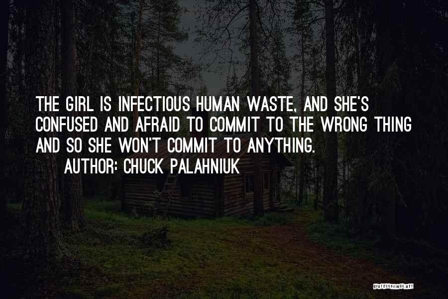 A Girl Who Is Confused Quotes By Chuck Palahniuk
