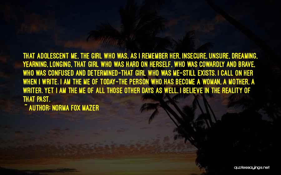 A Girl Who Is Confused Quotes By Norma Fox Mazer