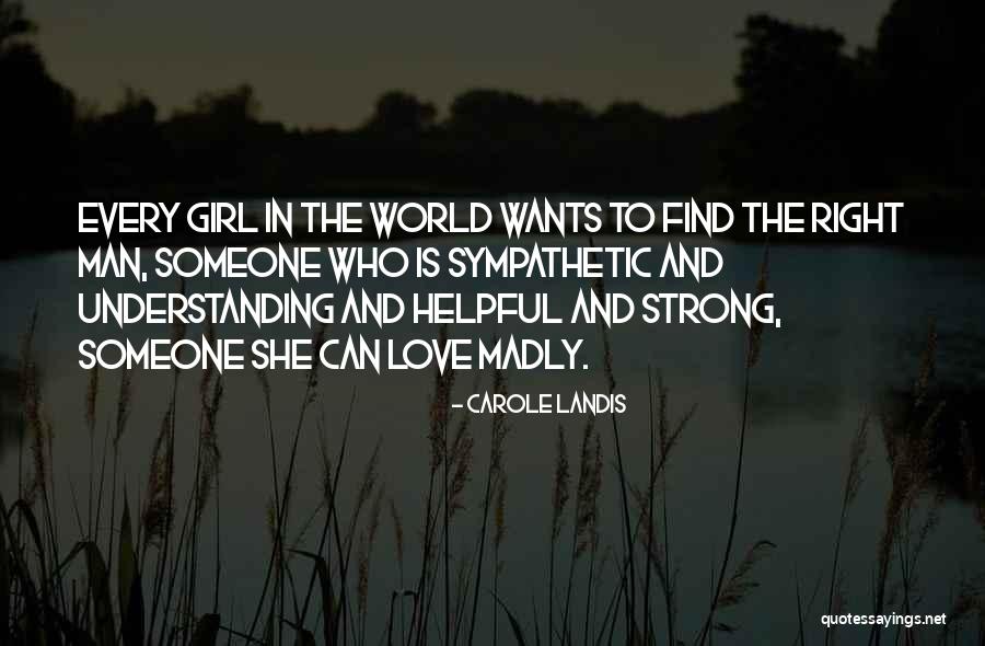 A Girl Who Is Strong Quotes By Carole Landis A Girl Who Is Strong Quotes By Carole Landis