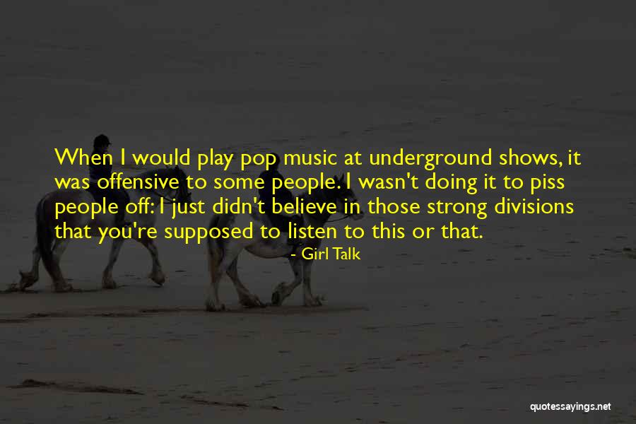 A Girl Who Is Strong Quotes By Girl Talk A Girl Who Is Strong Quotes By Girl Talk