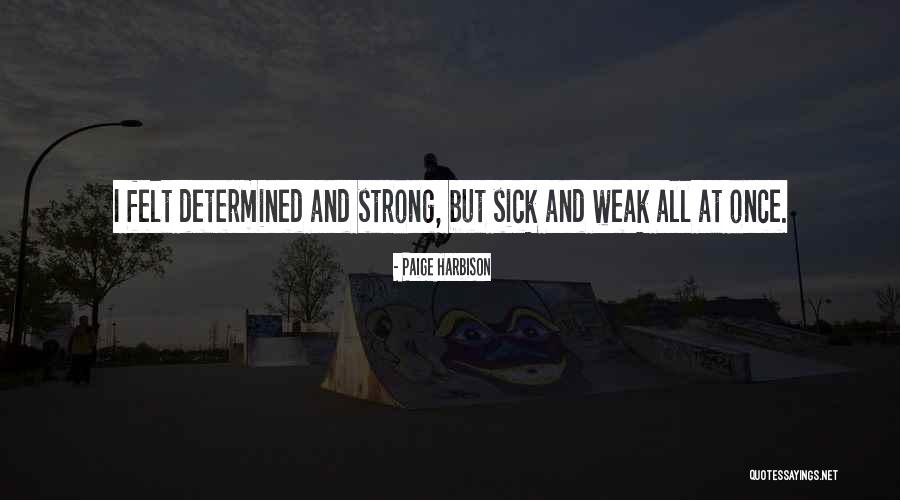 A Girl Who Is Strong Quotes By Paige Harbison
