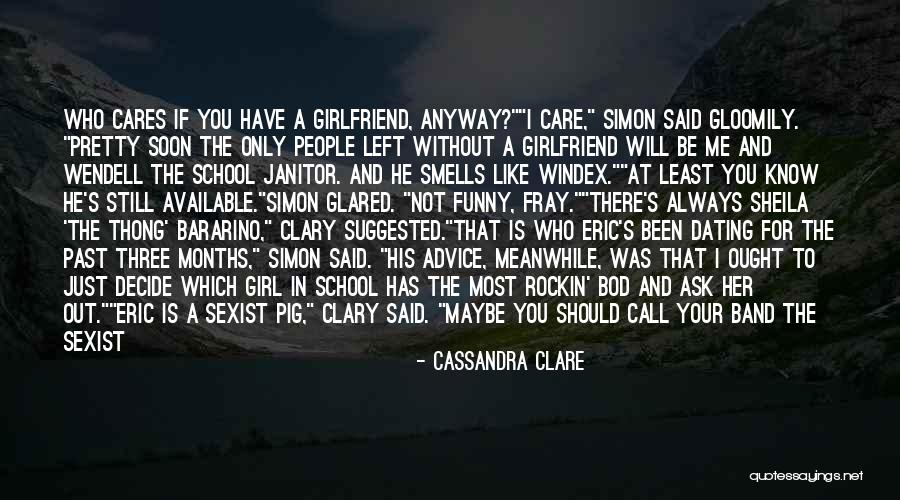 A Girl Who Left You Quotes By Cassandra Clare