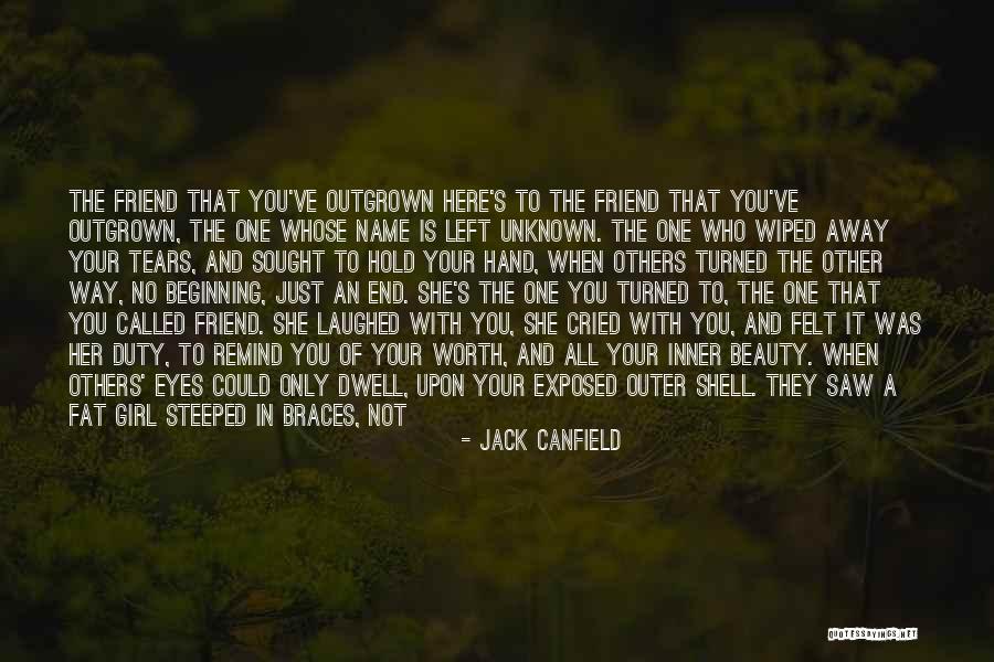 A Girl Who Left You Quotes By Jack Canfield