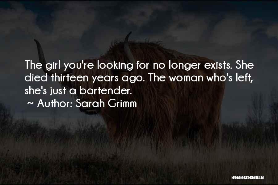 A Girl Who Left You Quotes By Sarah Grimm