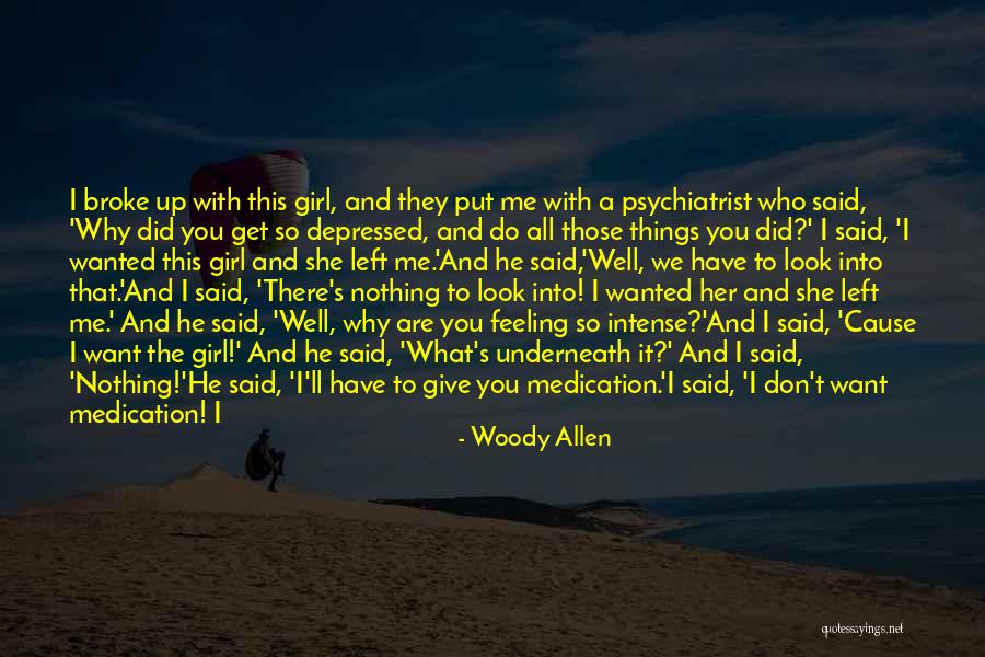 A Girl Who Left You Quotes By Woody Allen