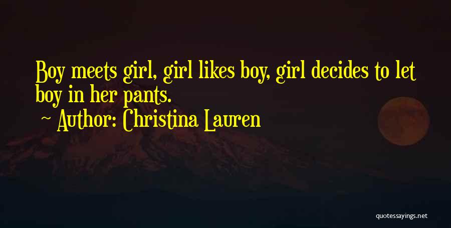 A Girl Who Likes A Boy Quotes By Christina Lauren