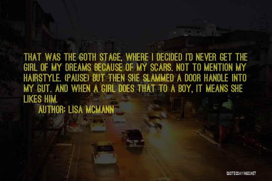 A Girl Who Likes A Boy Quotes By Lisa McMann