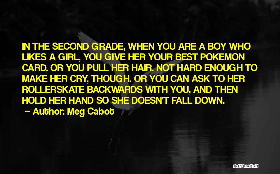 A Girl Who Likes A Boy Quotes By Meg Cabot