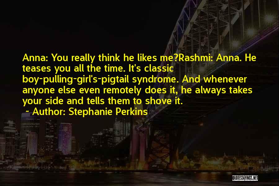 A Girl Who Likes A Boy Quotes By Stephanie Perkins
