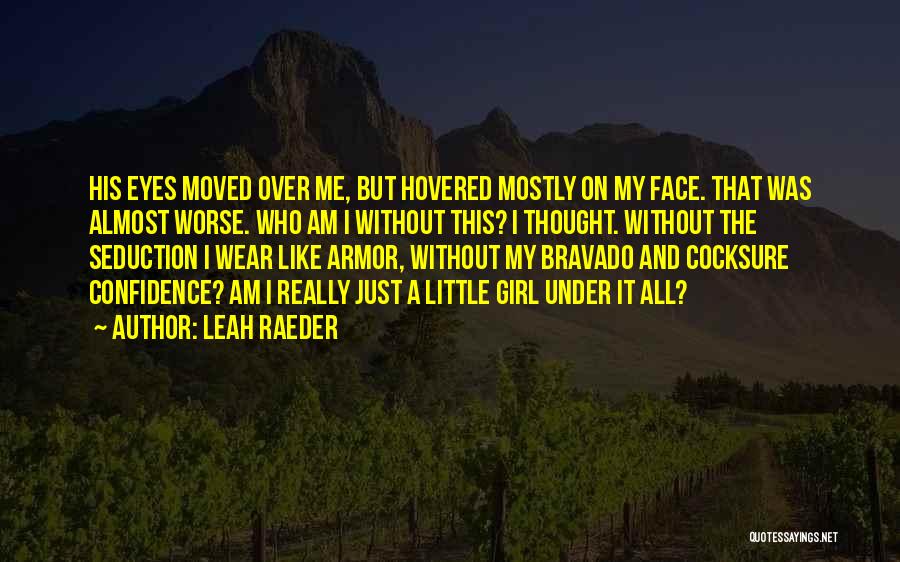 A Girl Who Moved On Quotes By Leah Raeder