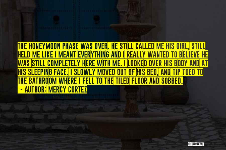 A Girl Who Moved On Quotes By Mercy Cortez