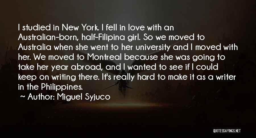 A Girl Who Moved On Quotes By Miguel Syjuco