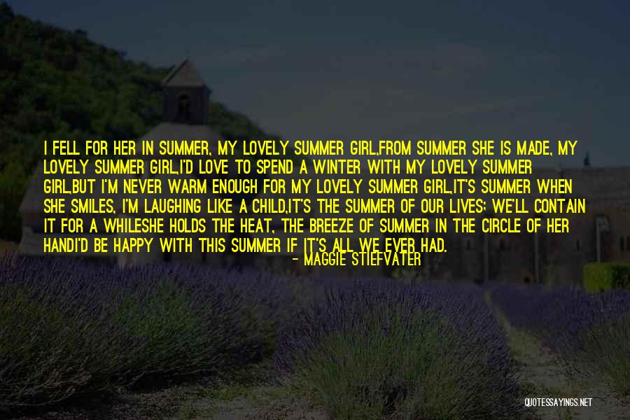 A Girl Who Smiles Quotes By Maggie Stiefvater