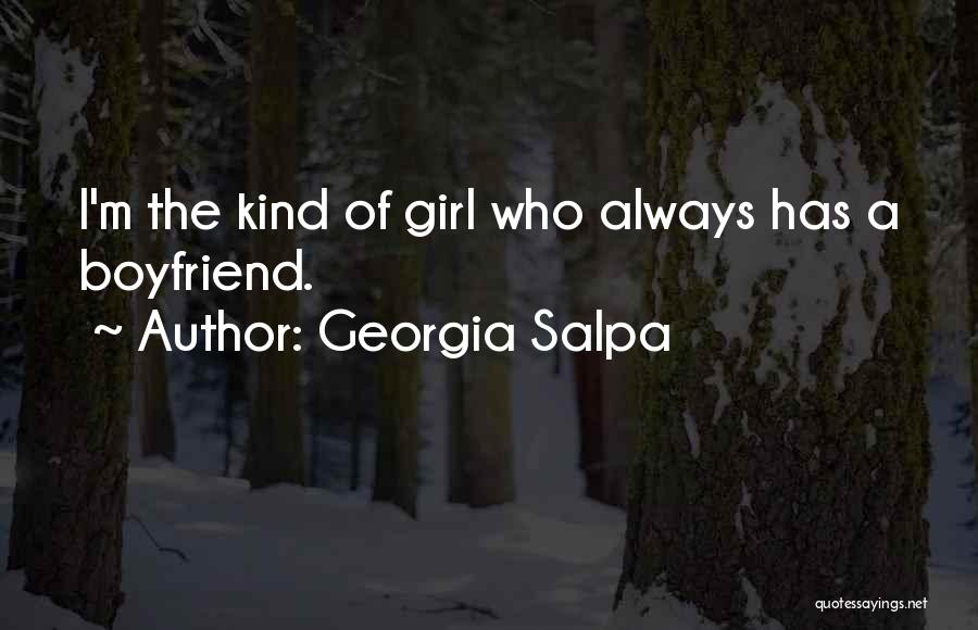 A Girl Who Wants Your Boyfriend Quotes By Georgia Salpa