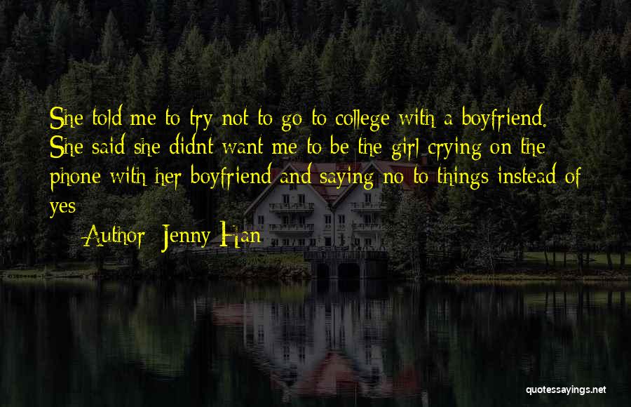 A Girl Who Wants Your Boyfriend Quotes By Jenny Han