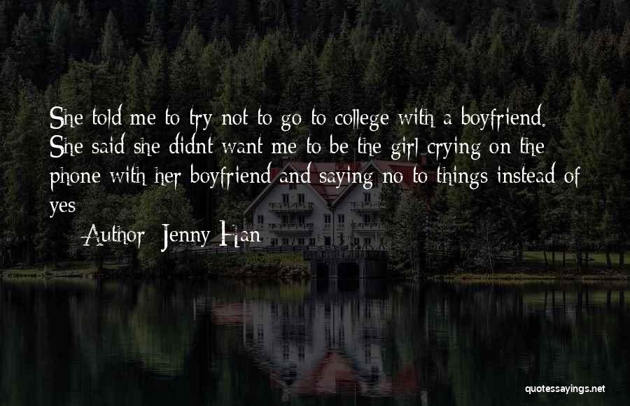 A Girl With A Boyfriend Quotes By Jenny Han