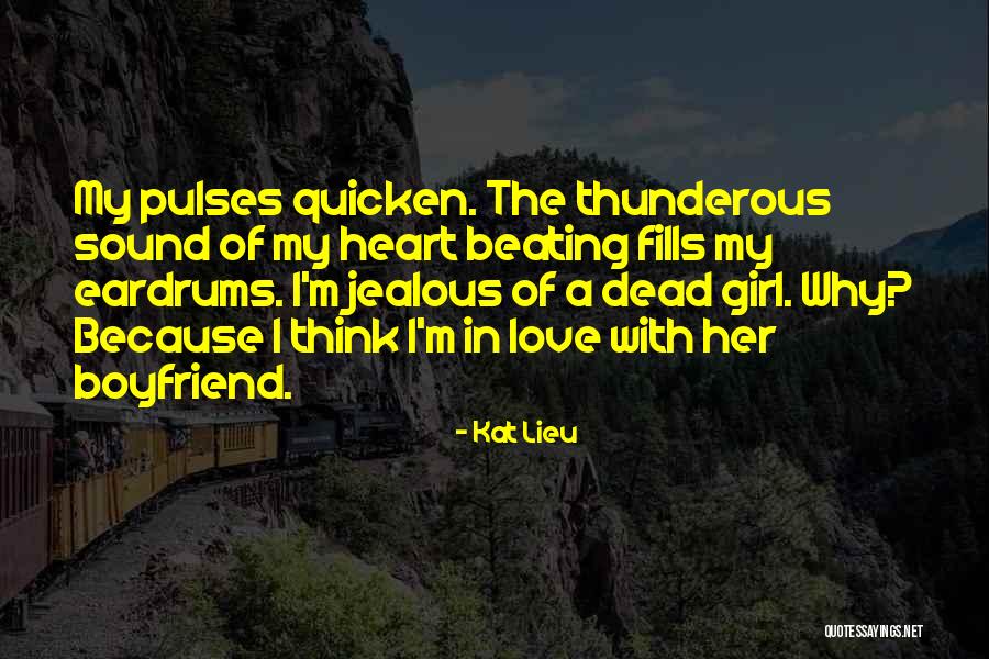 A Girl With A Boyfriend Quotes By Kat Lieu