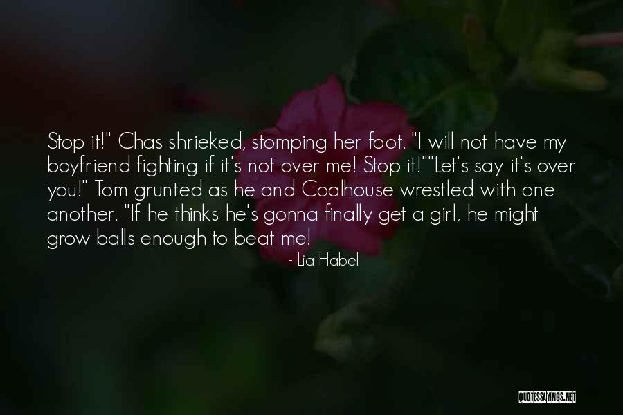 A Girl With A Boyfriend Quotes By Lia Habel A Girl With A Boyfriend Quotes By Lia Habel