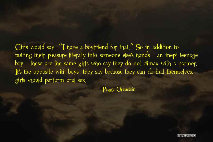 A Girl With A Boyfriend Quotes By Peggy Orenstein