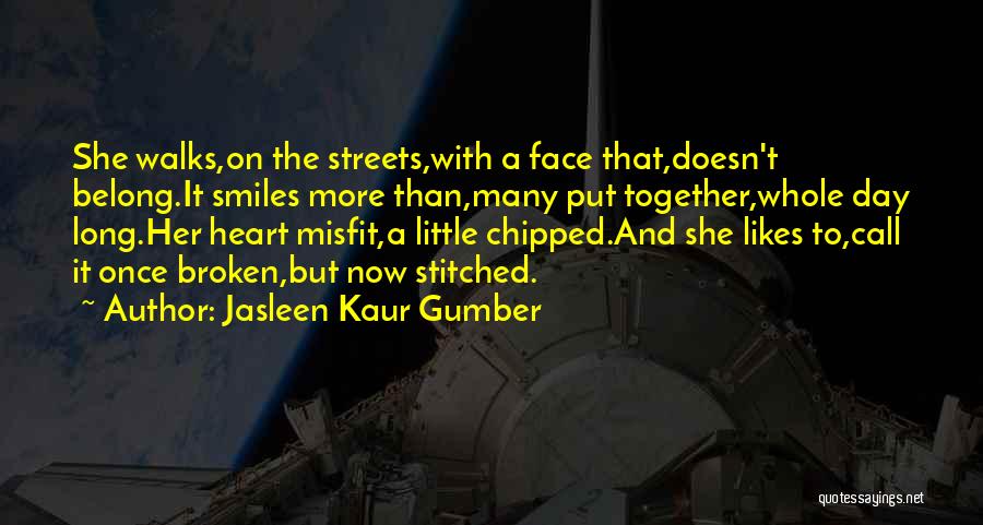 A Girl With A Broken Heart Quotes By Jasleen Kaur Gumber