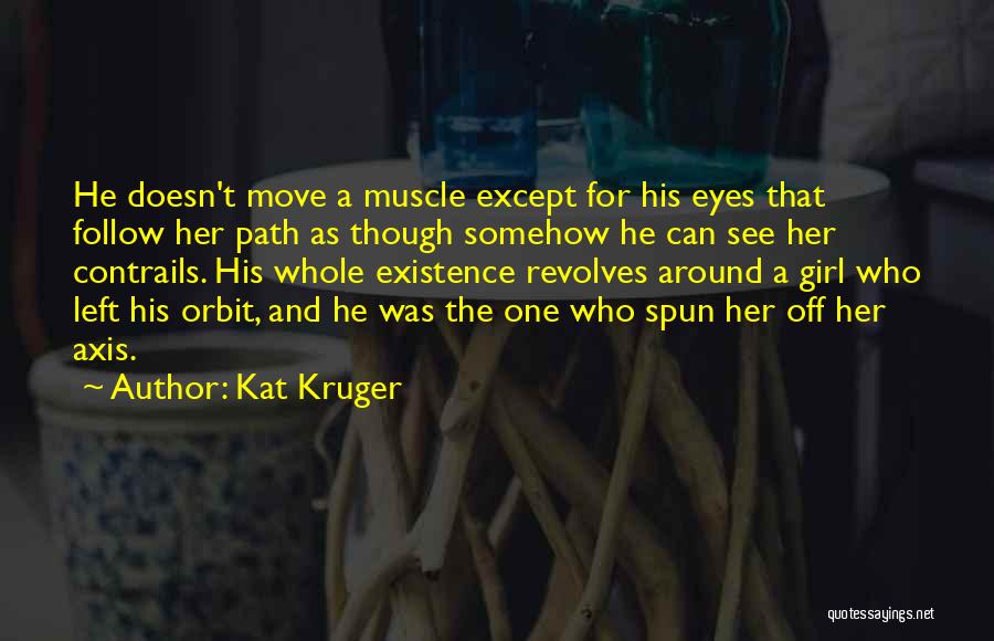 A Girl With A Broken Heart Quotes By Kat Kruger