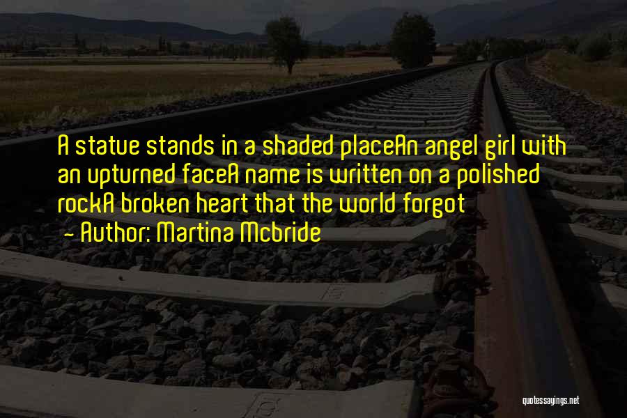 A Girl With A Broken Heart Quotes By Martina Mcbride