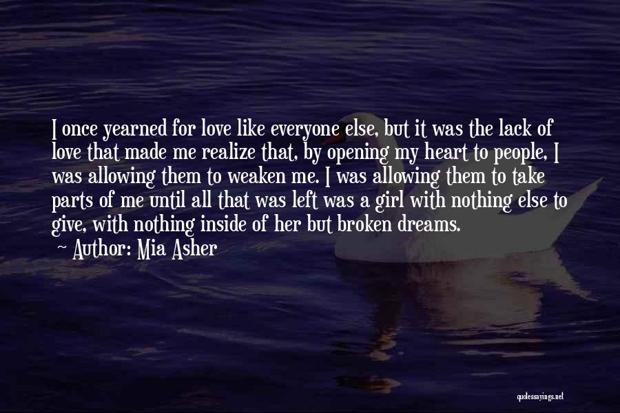 A Girl With A Broken Heart Quotes By Mia Asher