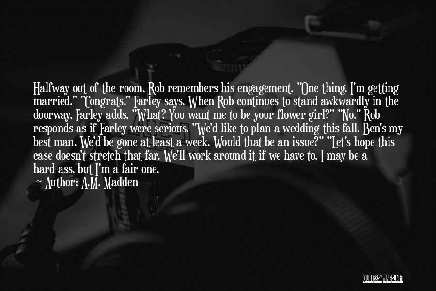 A Girl With A Flower Quotes By A.M. Madden