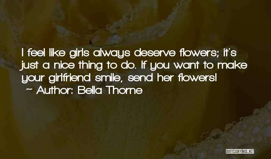 A Girl With A Flower Quotes By Bella Thorne