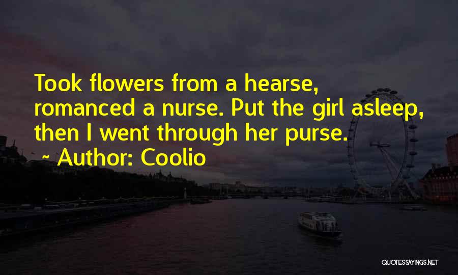 A Girl With A Flower Quotes By Coolio