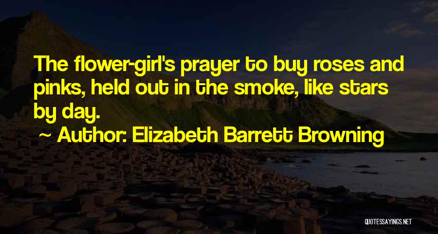 A Girl With A Flower Quotes By Elizabeth Barrett Browning