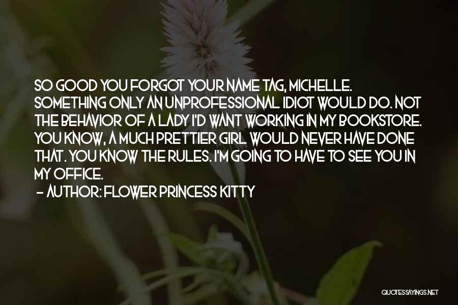 A Girl With A Flower Quotes By Flower Princess Kitty