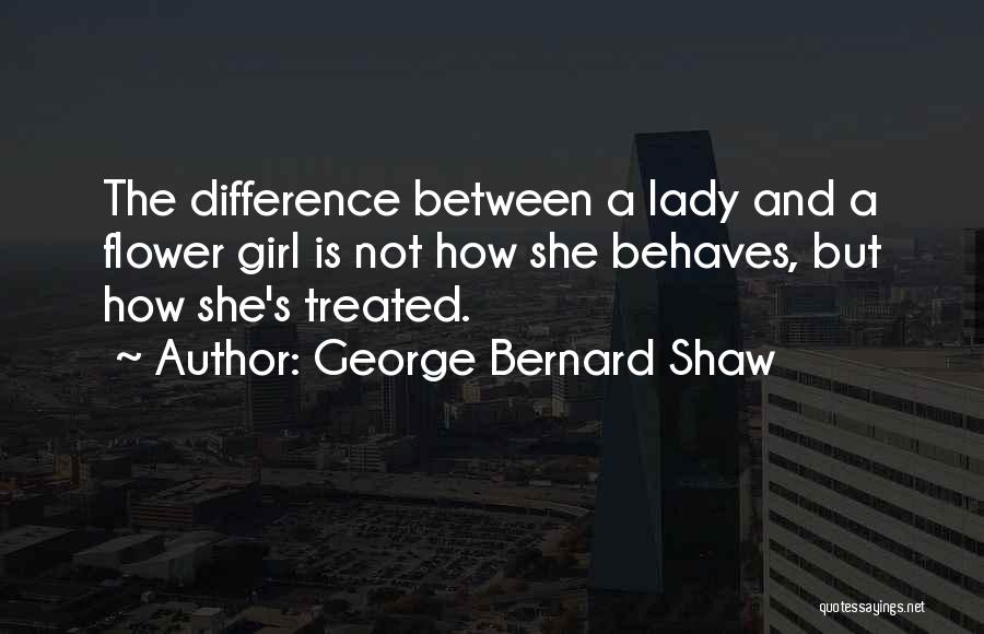 A Girl With A Flower Quotes By George Bernard Shaw