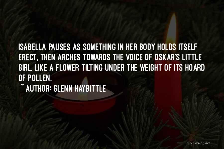 A Girl With A Flower Quotes By Glenn Haybittle