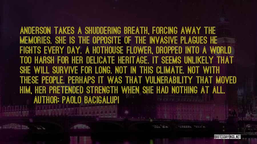 A Girl With A Flower Quotes By Paolo Bacigalupi