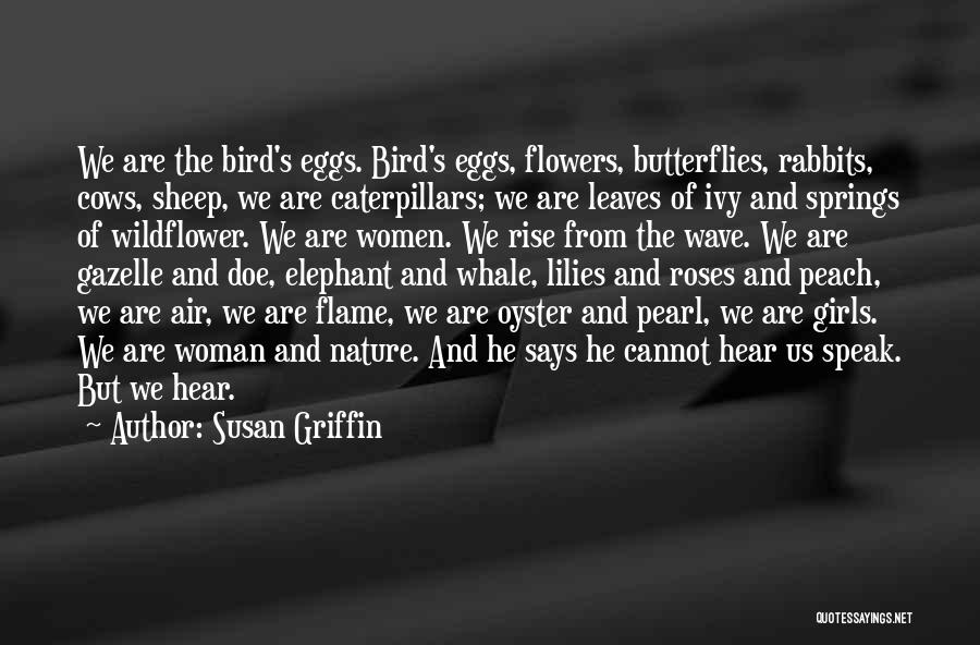 A Girl With A Flower Quotes By Susan Griffin