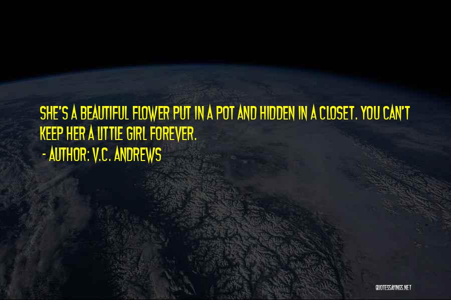 A Girl With A Flower Quotes By V.C. Andrews