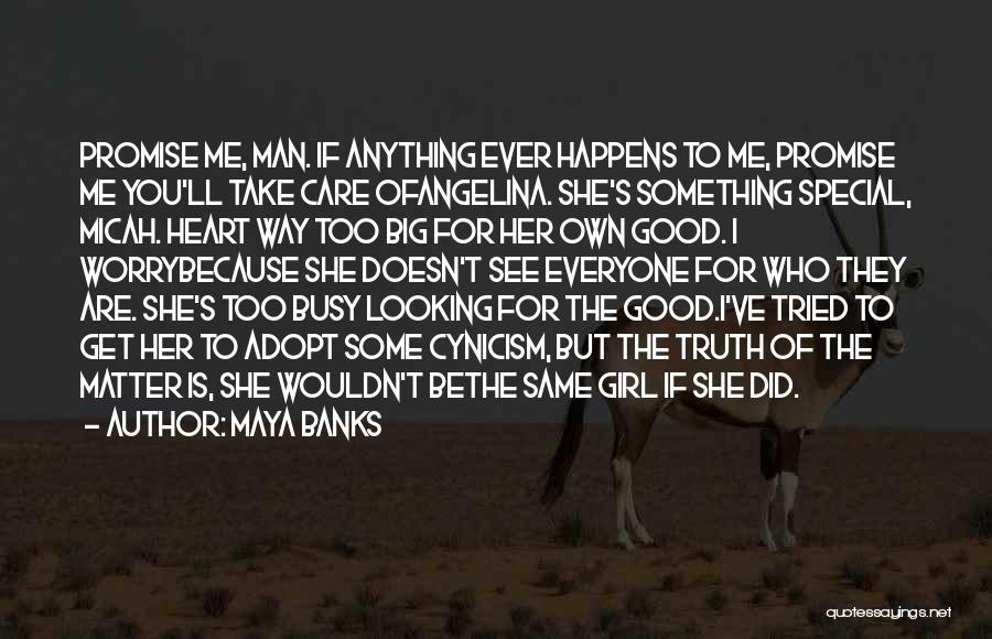 A Girl With A Good Heart Quotes By Maya Banks