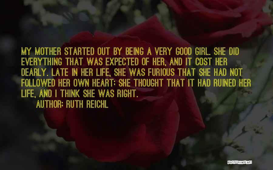 A Girl With A Good Heart Quotes By Ruth Reichl