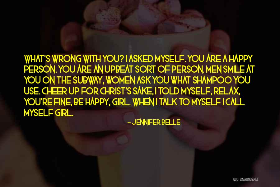 A Girl With A Smile Quotes By Jennifer Belle A Girl With A Smile Quotes By Jennifer Belle