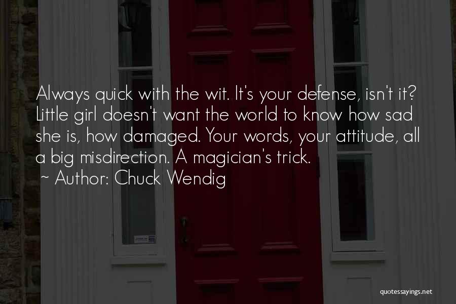 A Girl With An Attitude Quotes By Chuck Wendig