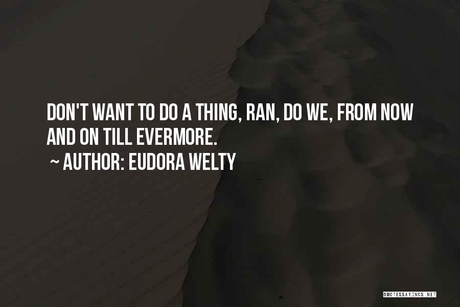 A Girl With An Attitude Quotes By Eudora Welty