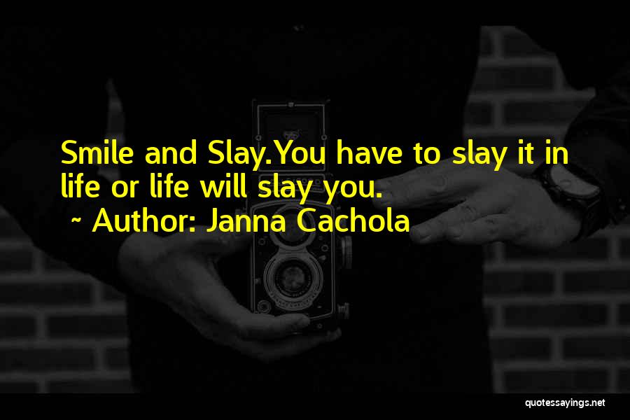 A Girl With An Attitude Quotes By Janna Cachola