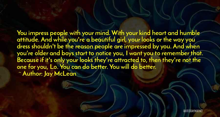 A Girl With An Attitude Quotes By Jay McLean