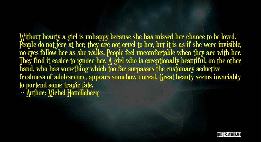 A Girl With Beautiful Eyes Quotes By Michel Houellebecq