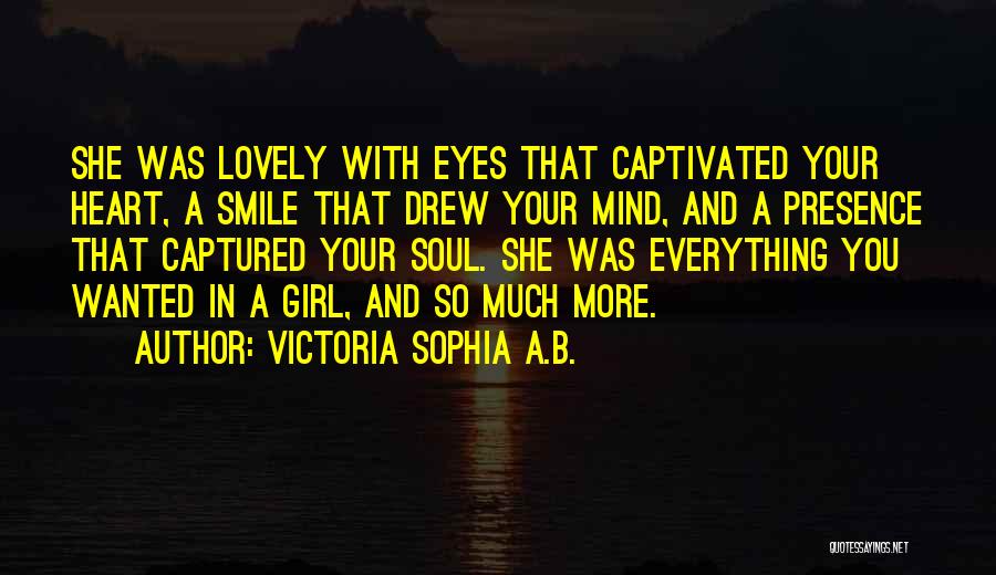 A Girl With Beautiful Eyes Quotes By Victoria Sophia A.B.